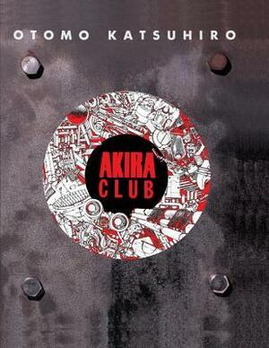 Akira Club by Katsuhiro Otomo