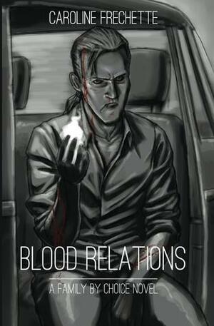Blood Relations by Nathan Caro Frechette