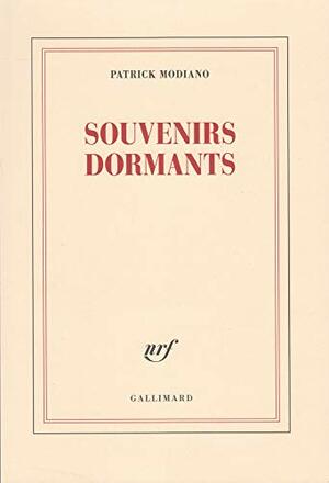 Souvenirs dormants (Blanche) by Patrick Modiano