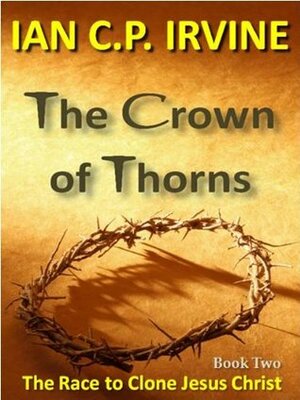 The Crown of Thorns: Book Two by Ian C.P. Irvine