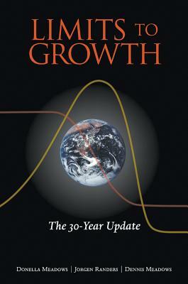 The Limits to Growth: The 30-Year Update by Jørgen Randers, Donella H. Meadows, Dennis L. Meadows