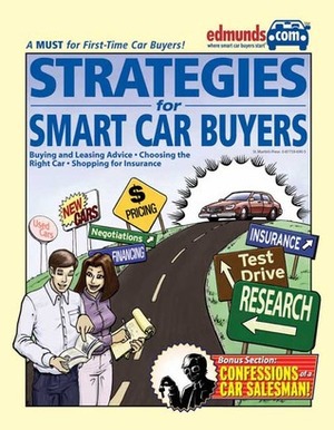 Strategies for Smart Car Buyers by Edmunds com, Philip Reed