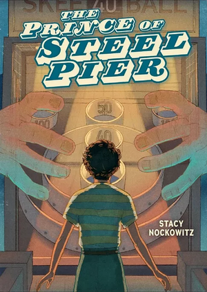 The Prince of Steel Pier by Stacy Nockowitz