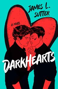 Darkhearts by James L. Sutter