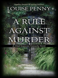 A Rule Against Murder by Louise Penny