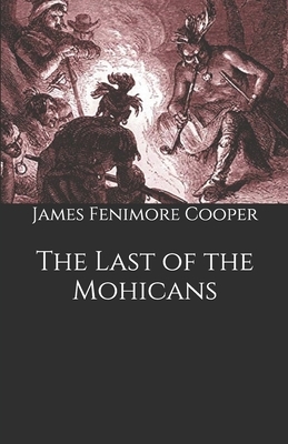 The Last of the Mohicans by James Fenimore Cooper