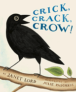 Crick, Crack, Crow! by Janet Lord