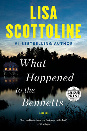 What Happened to the Bennetts by Lisa Scottoline