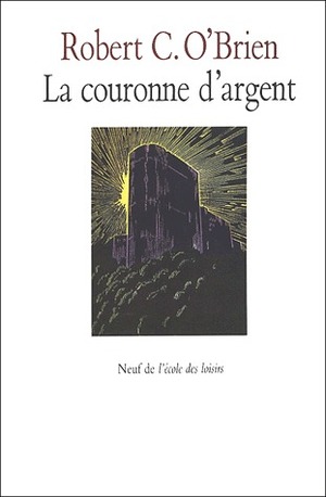 La Couronne d'argent by Robert C. O'Brien