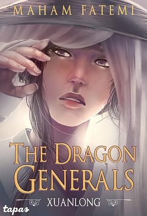 Xuanlong: The Dragon Generals, Book 2 by Maham Fatemi