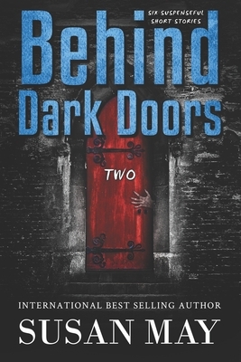 Behind Dark Doors Two by Susan May