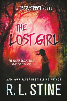 The Lost Girl: A Fear Street Novel by R.L. Stine