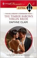 The Timber Baron's Virgin Bride by Daphne Clair