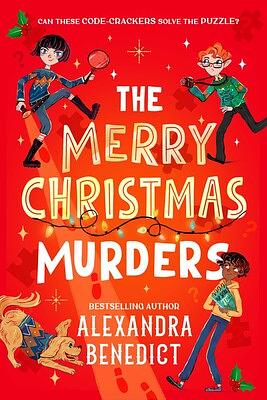 The Merry Christmas Murders by Alexandra Benedict