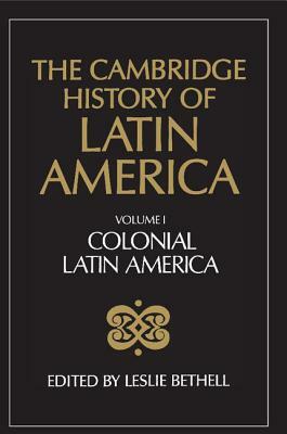 The Cambridge History of Latin America by 