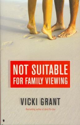 Not Suitable for Family Viewing by Vicki Grant