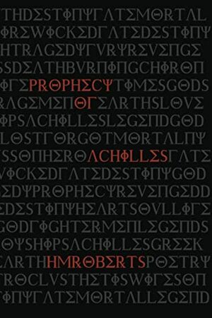 Prophecy of Achilles by H.M Roberts