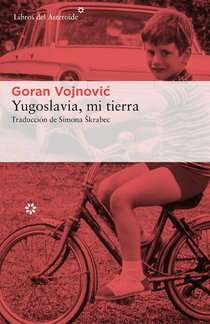 Yugoslavia, mi tierra by Goran Vojnović