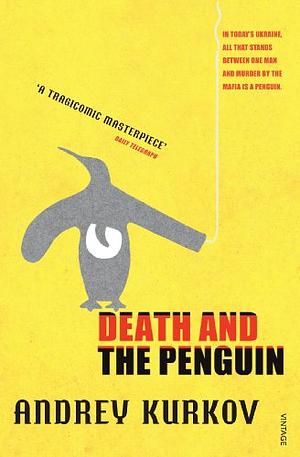 Death and the Penguin by Andrey Kurkov