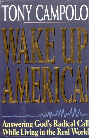 Wake Up America! by Tony Campolo