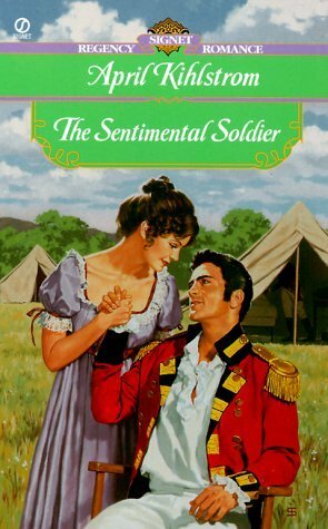 The Sentimental Soldier by April Kihlstrom