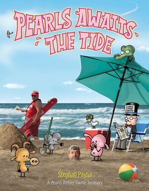 Pearls Awaits the Tide: A Pearls Before Swine Treasury by Stephan Pastis