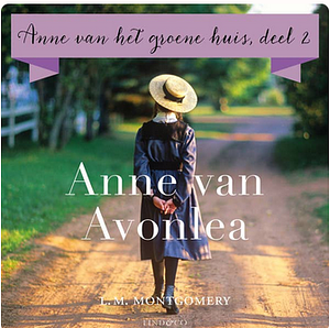 Anne van Avonlea by L.M. Montgomery