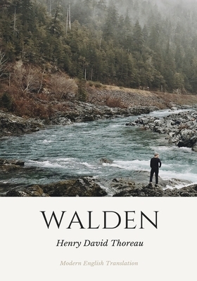 Walden (Modern English Translation) by Henry David Thoreau