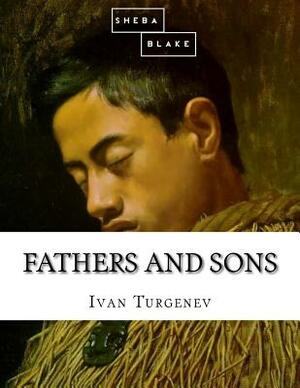 Fathers and Sons by Sheba Blake, Ivan Turgenev