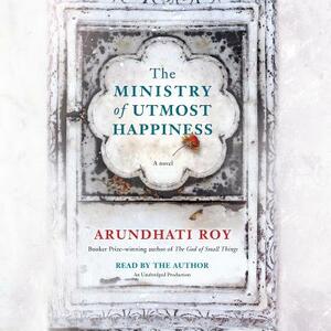 The Ministry of Utmost Happiness by Arundhati Roy