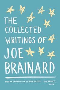 The Collected Writings of Joe Brainard: A Library of America Special Publication by 