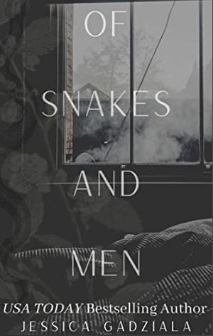 Of Snakes and Men by Jessica Gadziala