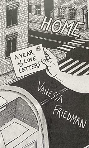 Home: A Year of Love Letters by Vanessa Friedman