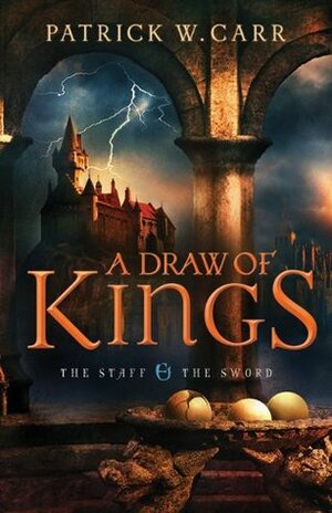 A Draw of Kings by Patrick W. Carr