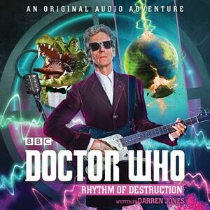 Doctor Who: Rhythm of Destruction: 12th Doctor Audio Original by Darren Jones