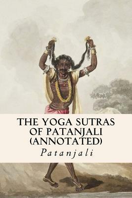 The Yoga Sutras of Patanjali (annotated) by Patanjali