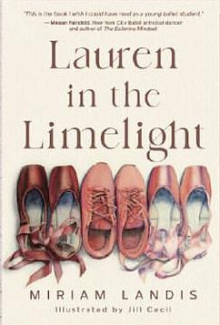 Lauren in the Limelight by Miriam Landis