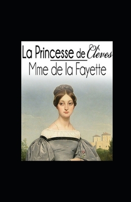 La Princesse de Clèves illustrée by Madame de La Fayette