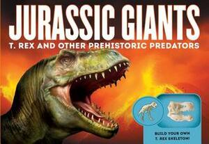 Jurassic Giants: T. rex and Other Prehistoric Predators by Jacqueline A. Ball, Eldar Zakirov