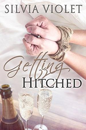 Getting Hitched by Silvia Violet