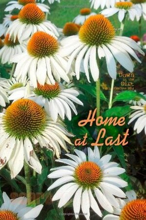 Home at Last by Jon Brunette, A.C. Lippert, Janet Kuypers, Robert Crowl, Liam C. Calhoun, Elly Moore, David Hernandez, John Grey, Bradford Middleton, Eric Burbridge, Fred Miller, Allan Onik, Allen M. Weber, Damian Sebouhian, Roger G. Singer, Don Massenzio, Mike Brennan, Fritz Hamilton, William Masters, Meredith Wilshere, Bokley Browne