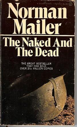 The Naked and the Dead by Norman Mailer