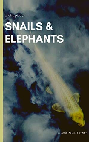 Snails & Elephants by Nicole Jean Turner