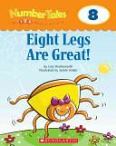 Eight Legs Are Great! by Scholastic, Inc, Liza Charlesworth