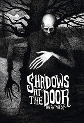 Shadows at the Door - An Anthology by Mark Nixon