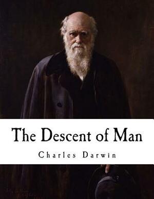 The Descent of Man: Selection in Relation to Sex by Charles Darwin