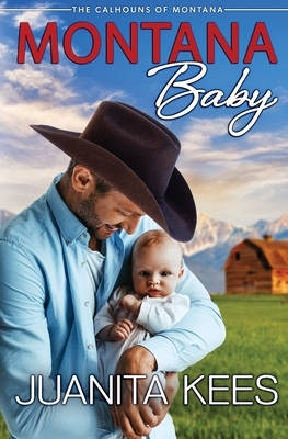 Montana Baby by Juanita Kees