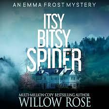 Itsy Bitsy Spider by Willow Rose