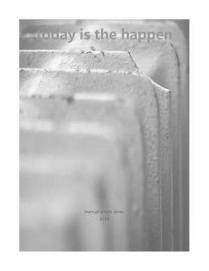 today is the happen by Manuel Arturo Abreu