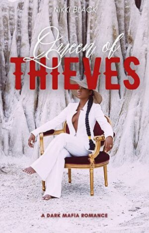 Queen of Thieves: A Dark Mafia Romance by Nikki Black